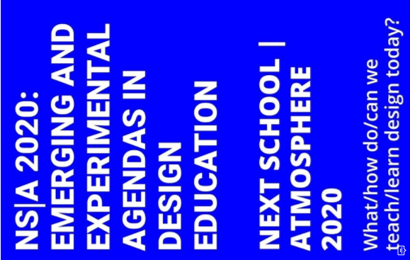招募海报：下一所学校| ATMOSPHERE 2020-设计教育中的新兴和实验性议程
